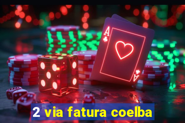 2 via fatura coelba